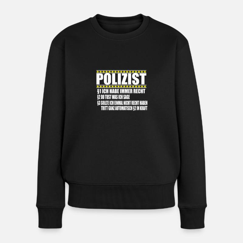 Polizist Geschenk Idee lustige Polizei - Frauen Premium Bio Pullover - Schwarz