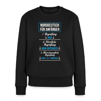 Norddeutsch Nordsee Ostsee Nordeutscher Humor Moin - Frauen Premium Bio Pullover - Schwarz - Vorne - Julia (174cm)