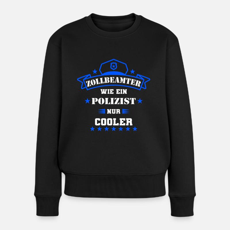 Zoll Zollbeamter Geschenk Zollamt perfekt - Frauen Premium Bio Pullover - Schwarz
