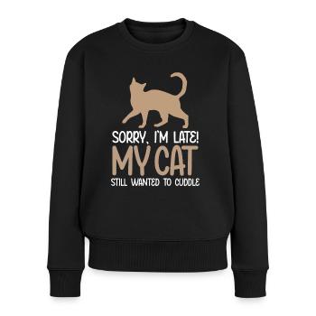 Sorry i am late my cat - Frauen Premium Bio Pullover - Schwarz - Vorne - Julia (174cm)