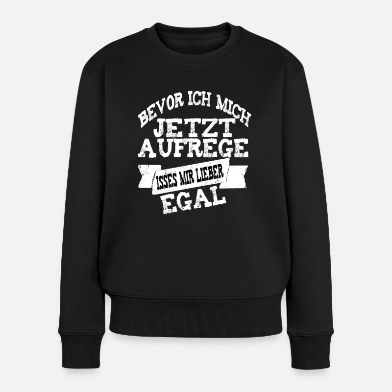 lustiges Sprüche Witz Geschenk - Frauen Premium Bio Pullover - Schwarz