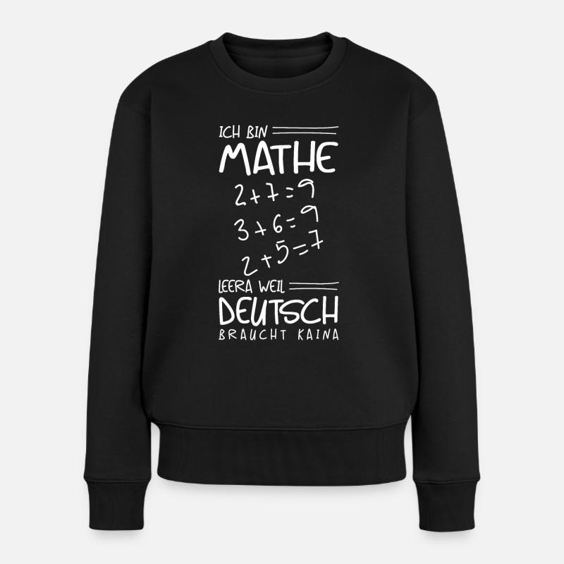 Lustiger Spruch für Mathelehrer - Frauen Premium Bio Pullover - Schwarz