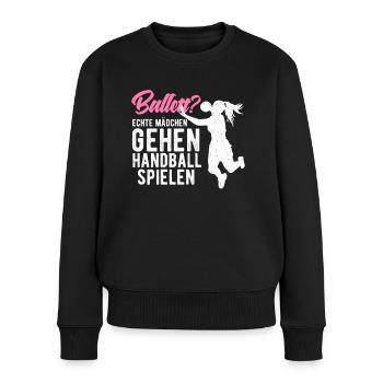 Echte Mädchen gehen Handball spielen Handballerin - Frauen Premium Bio Pullover - Schwarz - Vorne - Julia (174cm)