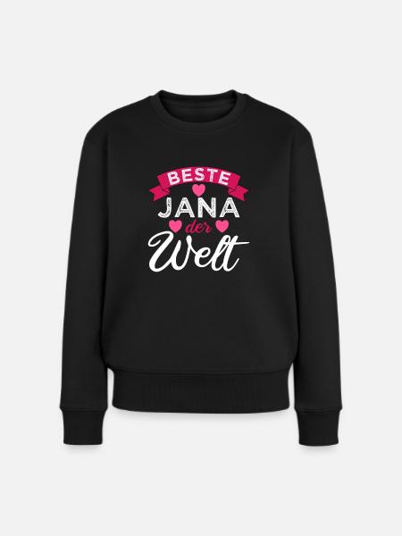Die beste Jana der Welt. - Frauen Premium Bio Pullover - Schwarz