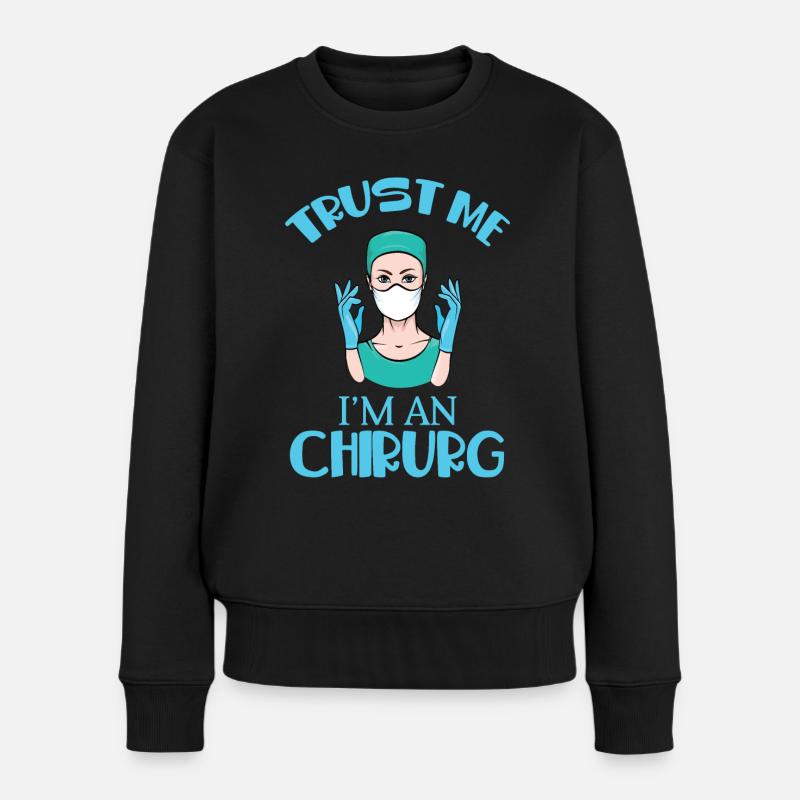 Chirurg Arzt Krankenhaus Operation Chirurgie - Frauen Premium Bio Pullover - Schwarz