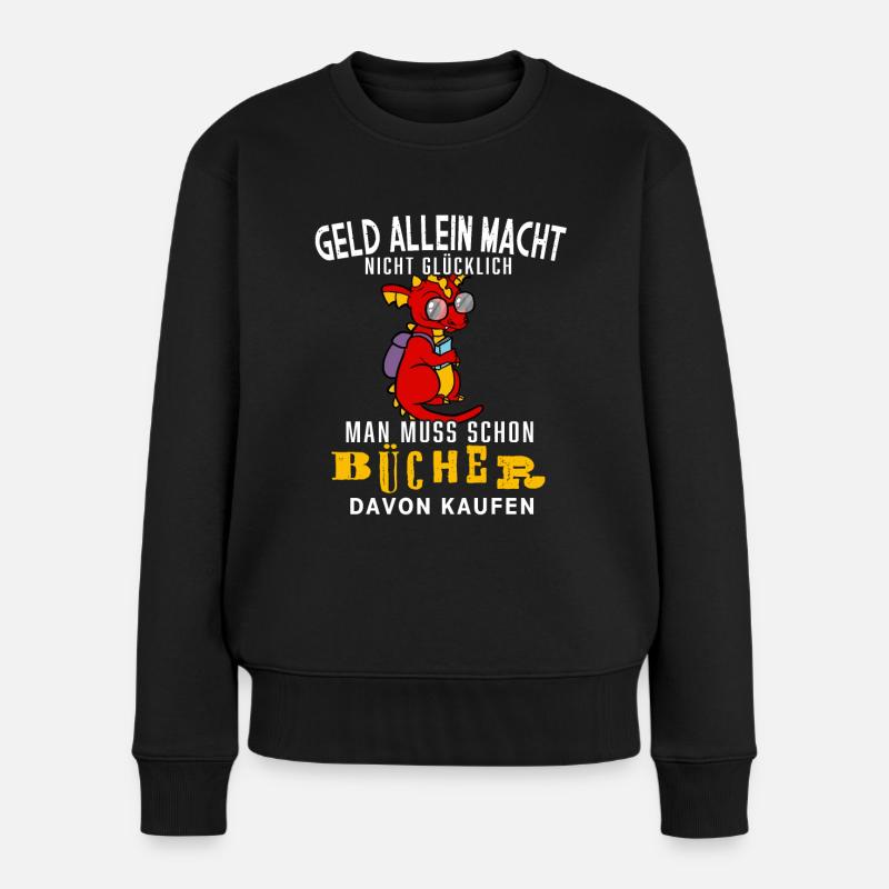 Man Muss Bücher Kaufen | Baby Drache - Frauen Premium Bio Pullover - Schwarz