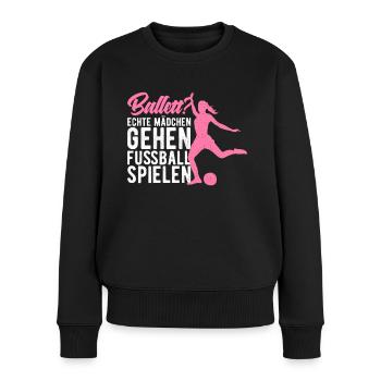 Echte Mädchen gehen Fußball spielen - Frauen Premium Bio Pullover - Schwarz - Vorne - Julia (174cm)