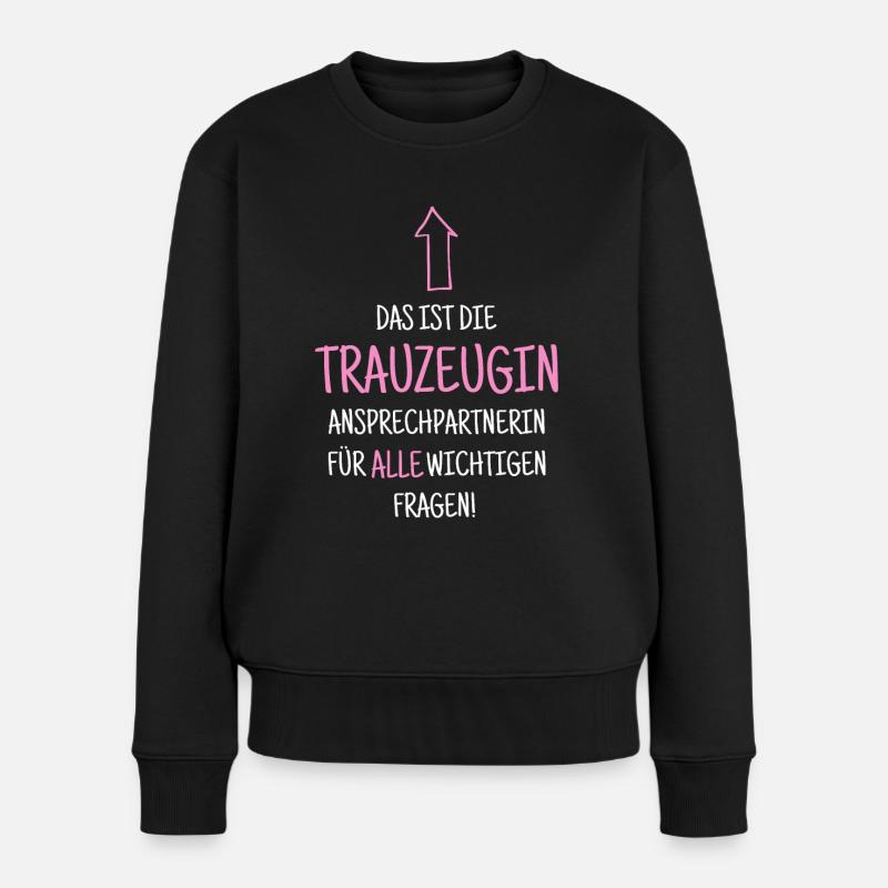 Trauzeugin Hochzeit JGA Geschenk Party - Frauen Premium Bio Pullover - Schwarz