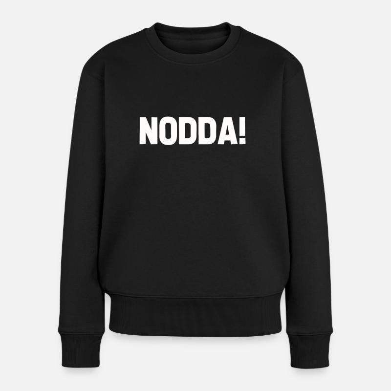 Nodda! Siegerland Siegen Wittgenstein Geschenk - Frauen Premium Bio Pullover - Schwarz