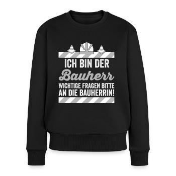 Ich bin der Bauherr - Frauen Premium Bio Pullover - Schwarz - Vorne - Julia (174cm)