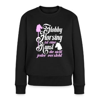 Hobby Horse Hobby Horsing Pferde Reiten Geschenk - Frauen Premium Bio Pullover - Schwarz - Vorne - Julia (174cm)