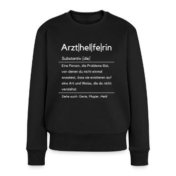 Lustige Arzthelferin Definition Fachangestelle - Frauen Premium Bio Pullover - Schwarz - Vorne - Julia (174cm)