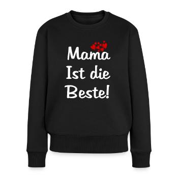 Mama ist die Beste Muttertagsgeschenk Beste Mama - Frauen Premium Bio Pullover - Schwarz - Vorne - Julia (174cm)