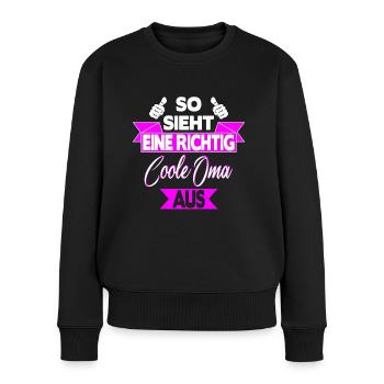 So sieht eine richtig coole Oma aus - Frauen Premium Bio Pullover - Schwarz - Vorne - Julia (174cm)