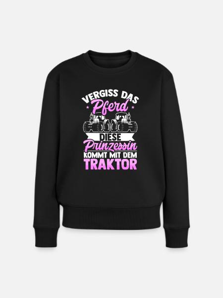 Vergiss Das Pferd Traktor Trecker Bäuerin Geschenk - Frauen Premium Bio Pullover - Schwarz