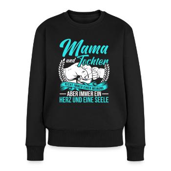 Mutter Mama Und Tochter Nicht Immer Einer Meinung - Frauen Premium Bio Pullover - Schwarz - Vorne - Julia (174cm)
