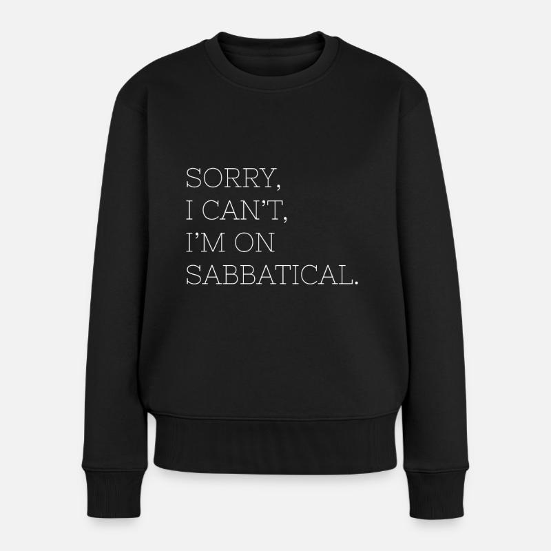 Sabbatjahr Geschenk Sabbatical Abschied - Frauen Premium Bio Pullover - Schwarz