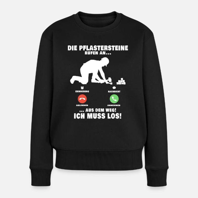 Die Pflastersteine rufen Pflasterer Anruf - Frauen Premium Bio Pullover - Schwarz