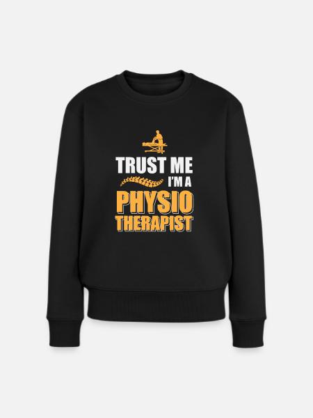 Trust me, I´m a Physiotherapist - Frauen Premium Bio Pullover - Schwarz