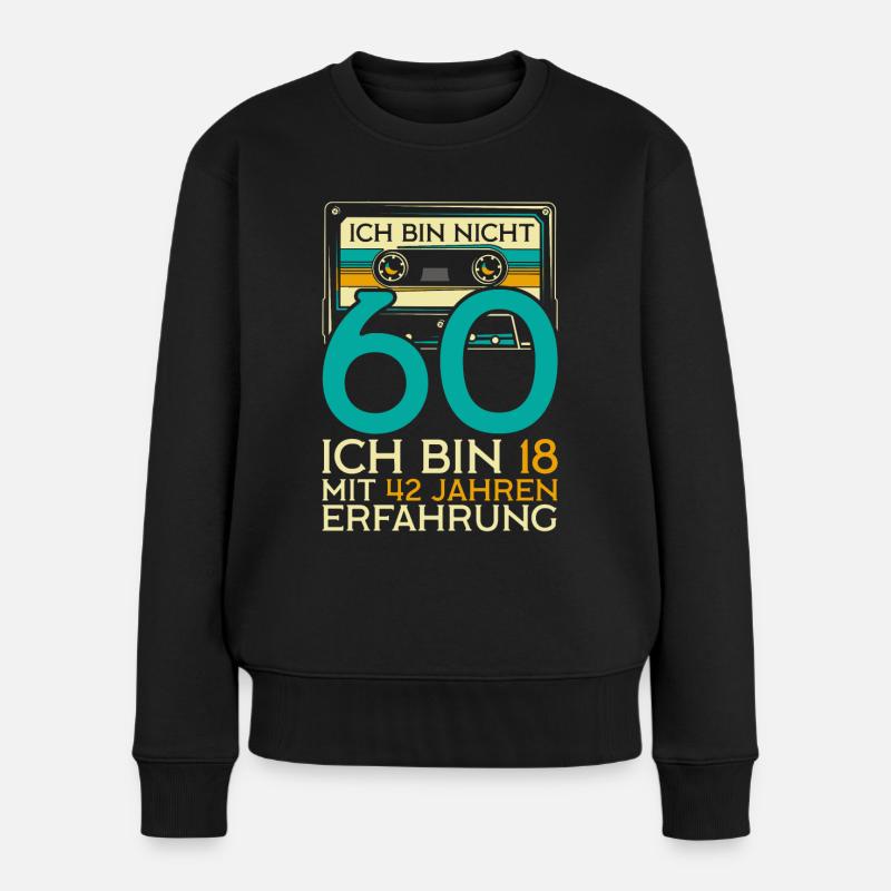 Nicht 60 Ich Bin 18 Mit 42 Jahren Erfahrung - Frauen Premium Bio Pullover - Schwarz