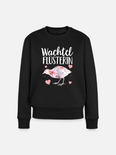 Wachtel Flüsterin Wachtelzüchter Wachteln Geschenk - Frauen Premium Bio Pullover - Schwarz