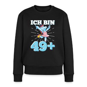 50. Geburtstag Frau 50er 50ter Ich bin 49+ plus - Frauen Premium Bio Pullover - Schwarz - Vorne - Julia (174cm)