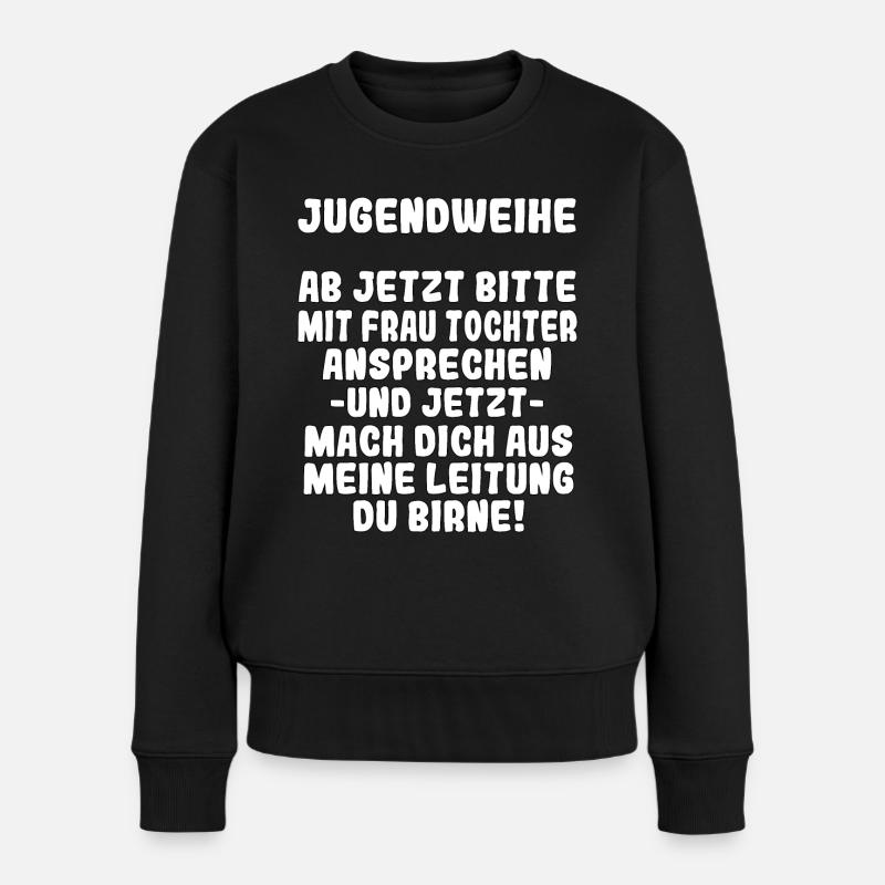 Jugendweihe Tochter Mädchen Spruch Geschenk - Frauen Premium Bio Pullover - Schwarz