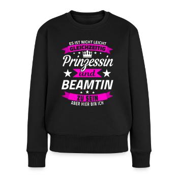 Beamtin Geschenk Prinzessin Beamter Beamte Lustig - Frauen Premium Bio Pullover - Schwarz - Vorne - Julia (174cm)