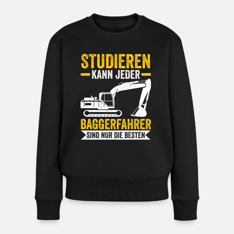 Studieren kann jeder Baggerfahrer Baggern Bagger - Frauen Premium Bio Pullover - Schwarz