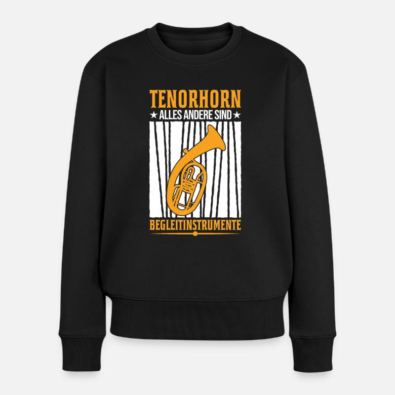 Tenorhorn Alles andere sind Begleitinstrumente - Frauen Premium Bio Pullover - Schwarz