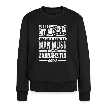 Zahnärztin Gut Aussehend Arzt Mediziner Zahnarzt - Frauen Premium Bio Pullover - Schwarz - Vorne - Julia (174cm)