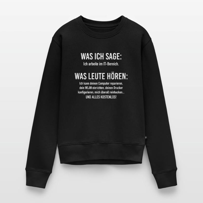 IT-Bereich Informatiker Programmierer IT-Spruch Frauen Premium Bio Pullover