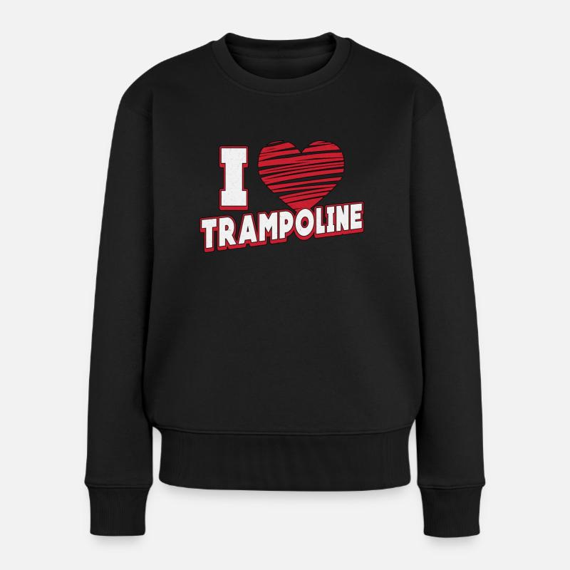 Trampolin I Love Trampoline Trampolinspringer - Frauen Premium Bio Pullover - Schwarz
