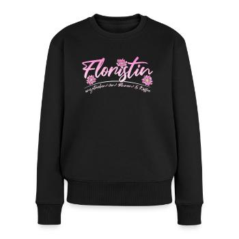 Floristin Spruch Mit Blumen Und Kaffee Floristik - Frauen Premium Bio Pullover - Schwarz - Vorne - Julia (174cm)
