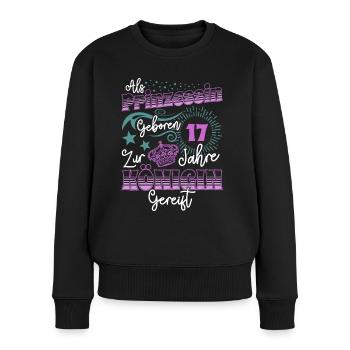 Prinzessin Königin 17 Geburtstag 17. Geburtstag 17 - Frauen Premium Bio Pullover - Schwarz - Vorne - Julia (174cm)
