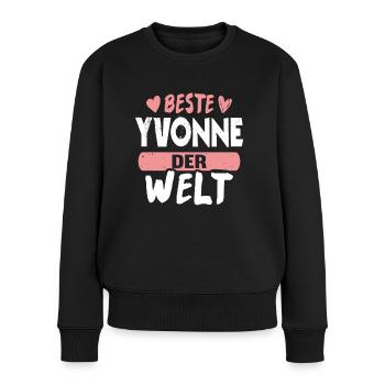 Beste Yvonne der Welt - Frauen Premium Bio Pullover - Schwarz - Vorne - Julia (174cm)