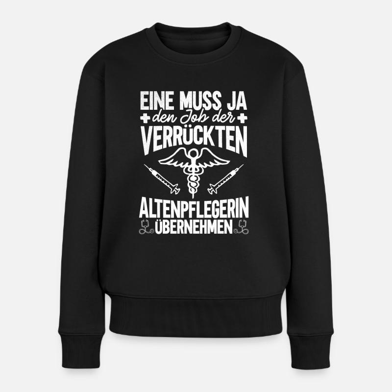 Altenpflegerin Altersheim Altenpflege Geschenk - Frauen Premium Bio Pullover - Schwarz