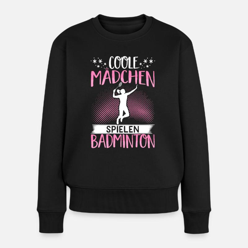 Coole Mädchen Spielen Badminton Geschenk Federball - Frauen Premium Bio Pullover - Schwarz