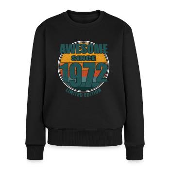 50. Geburtstag Jahrgang 1972 Awesome Since 1972 - Frauen Premium Bio Pullover - Schwarz - Vorne - Julia (174cm)