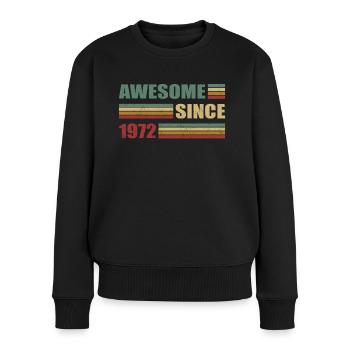 50th birthday born 1972 Awesome Since 1972 - Women's Premium Organic Jumper - black - Front - Julia (174cm)