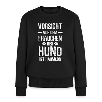 Vorsicht Frauchen Hund ist harmlos Gassi - Frauen Premium Bio Pullover - Schwarz - Vorne - Julia (174cm)