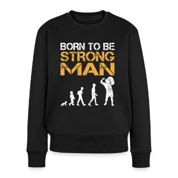 Born To Be Strongman Bodybuilding Powerlifting - Women's Premium Organic Jumper - black - Front - Julia (174cm)