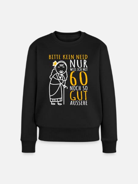 60. Geburtstag Frau 60er Ich bin 60 Jahre alt Dame - Frauen Premium Bio Pullover - Schwarz