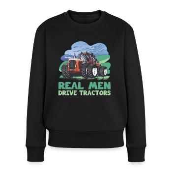 Bauer Real Men Drive Tractors Landwirt - Frauen Premium Bio Pullover - Schwarz - Vorne - Julia (174cm)