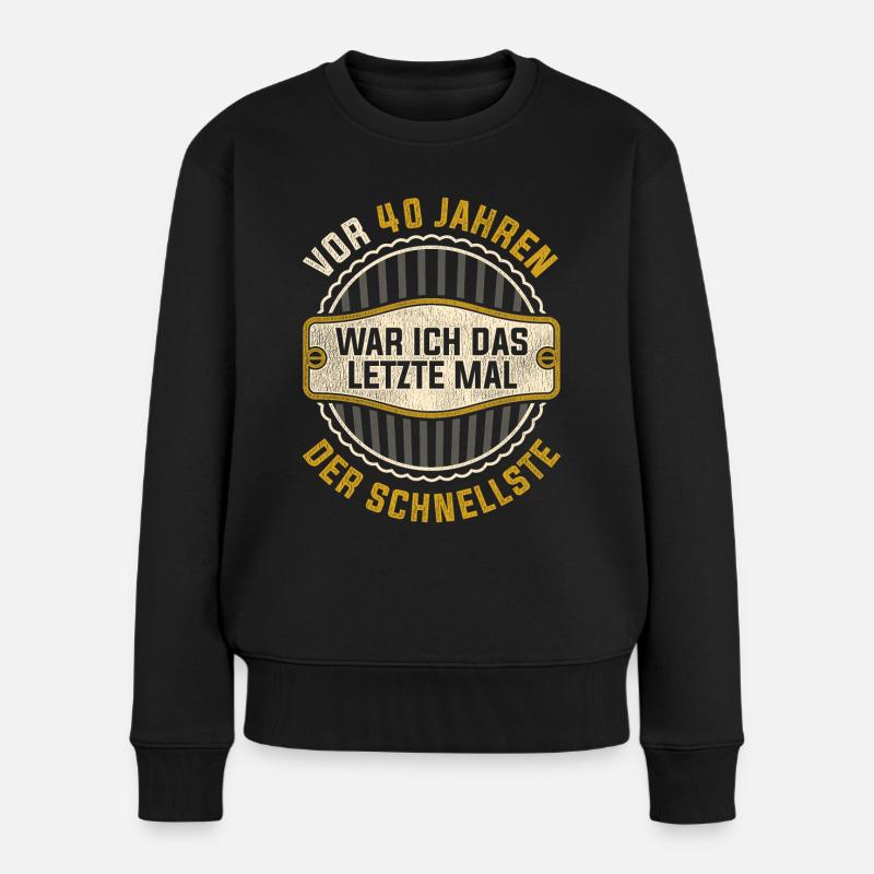 Geschenk 40 jährige Herren Vierzigster Geburtstag - Frauen Premium Bio Pullover - Schwarz