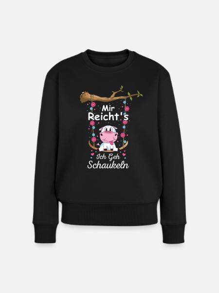 Mir Reichts Ich Geh Schaukeln Schaukel Kuh Kalb - Frauen Premium Bio Pullover - Schwarz