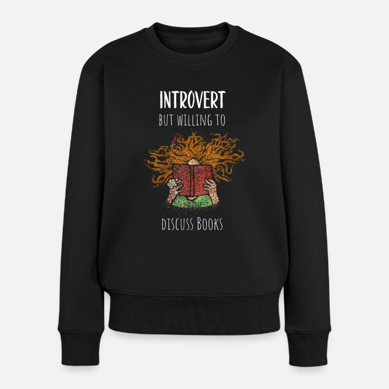 Bücher Buchclub Introvertiert Bücherwurm Leseratte - Frauen Premium Bio Pullover - Schwarz