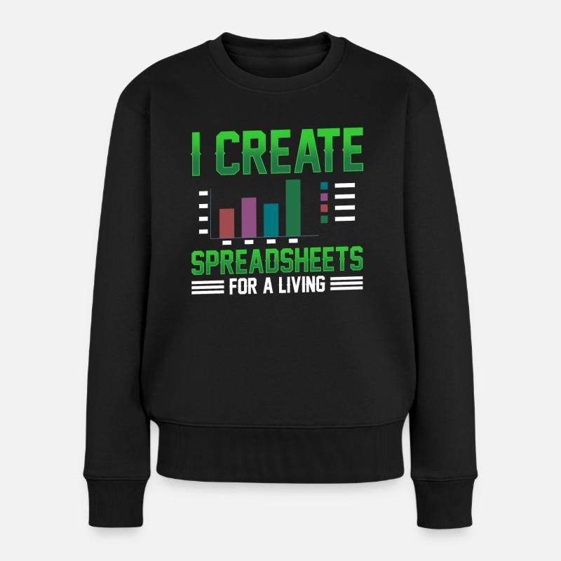 I Create Professional Spreadsheets Spreadsheets - Women's Premium Organic Jumper - black