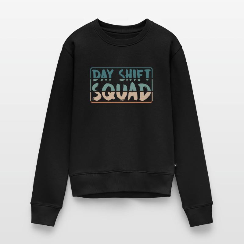 Team Day Shift Proverbs Shift Work Day Shift Women's Premium Organic Jumper