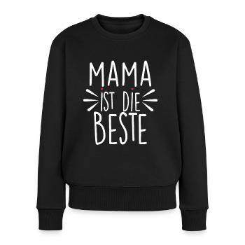 Mama Ist Die Beste - Mutter Mom Muttertag - Frauen Premium Bio Pullover - Schwarz - Vorne - Julia (174cm)